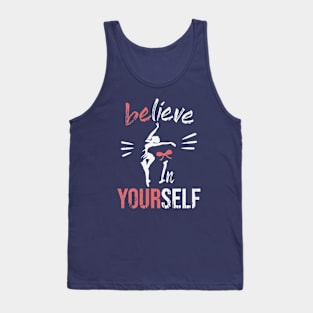 Believe in Yourself - Motivational Ballet Dancer Tank Top